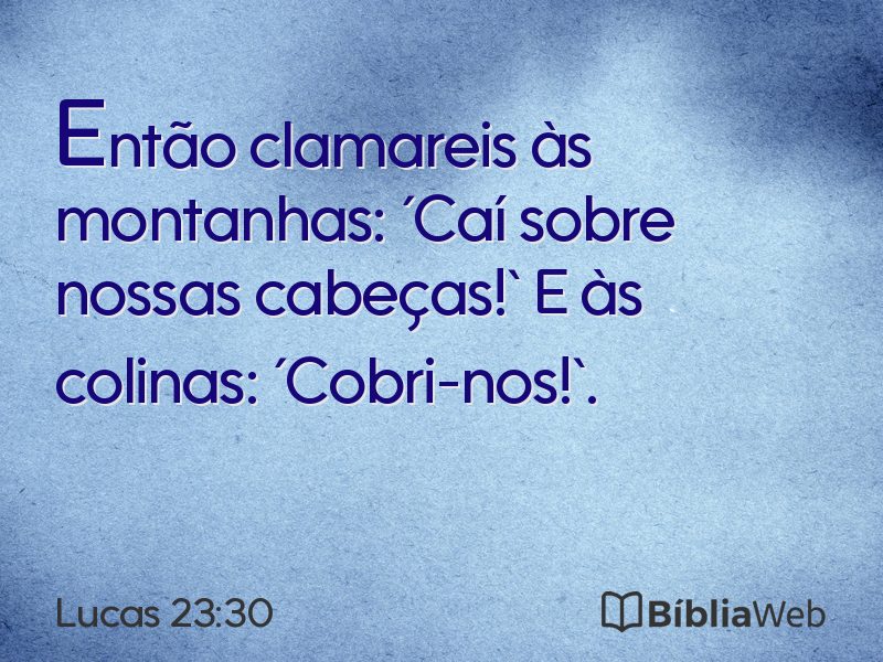 Lucas 23:30 em imagem para compartilhar
