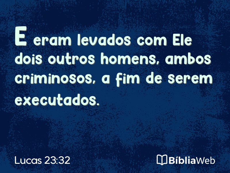 Lucas 23:32 em imagem para compartilhar
