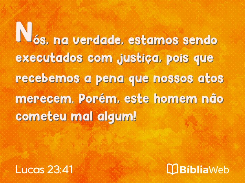 Lucas 23:41 em imagem para compartilhar