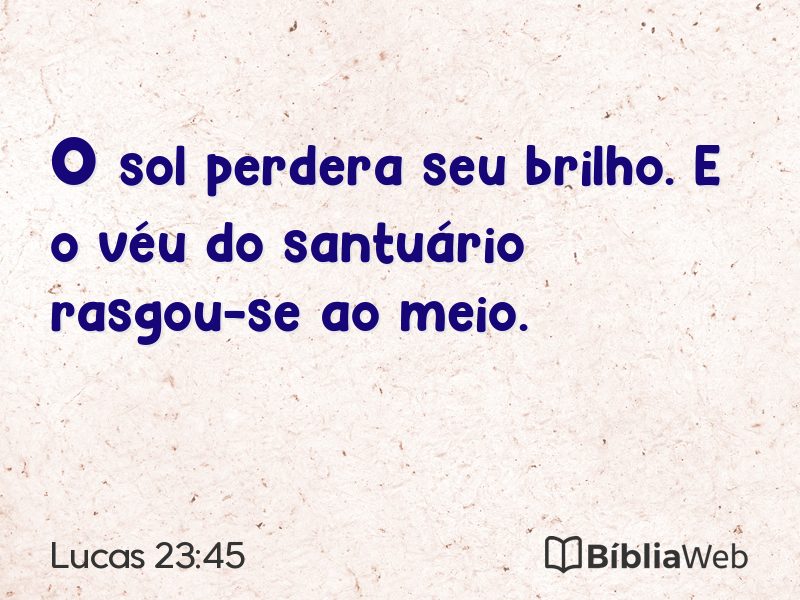 Lucas 23:45 em imagem para compartilhar