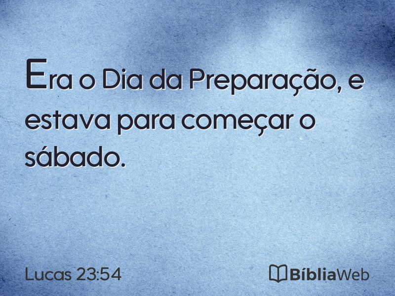 Lucas 23:54 em imagem para compartilhar