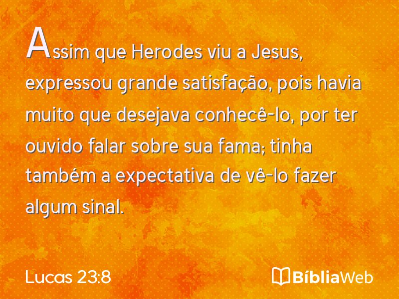 Lucas 23:8 em imagem para compartilhar