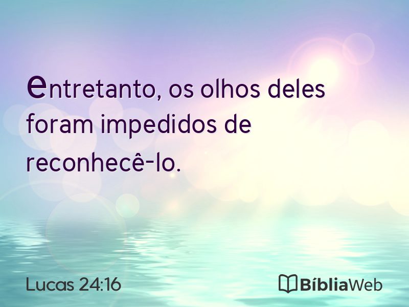 Lucas 24:16 em imagem para compartilhar