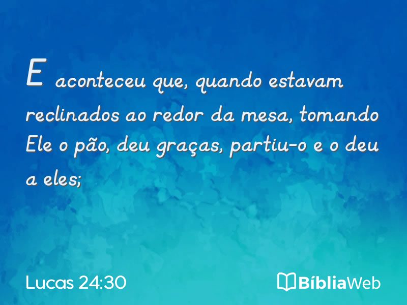 Lucas 24:30 em imagem para compartilhar