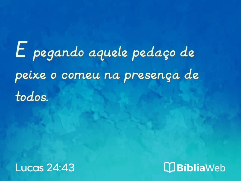 Lucas 24:43 em imagem para compartilhar