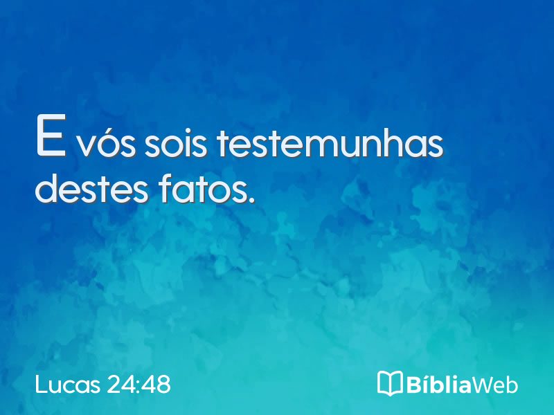 Lucas 24:48 em imagem para compartilhar