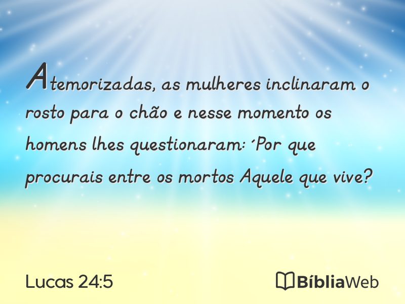 Lucas 24:5 em imagem para compartilhar