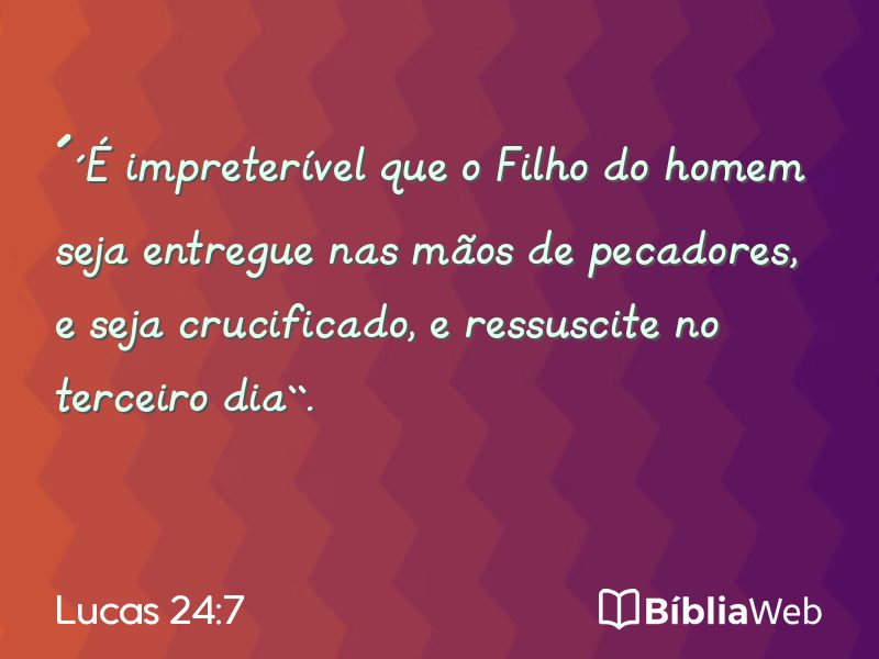Lucas 24:7 em imagem para compartilhar