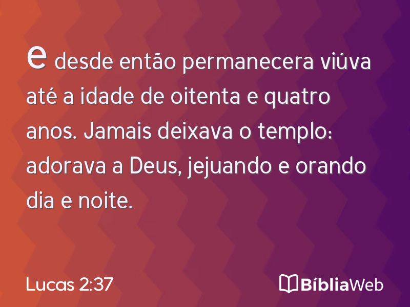 Lucas 2:37 em imagem para compartilhar