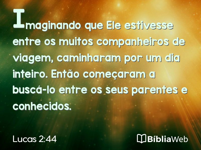 Lucas 2:44 em imagem para compartilhar