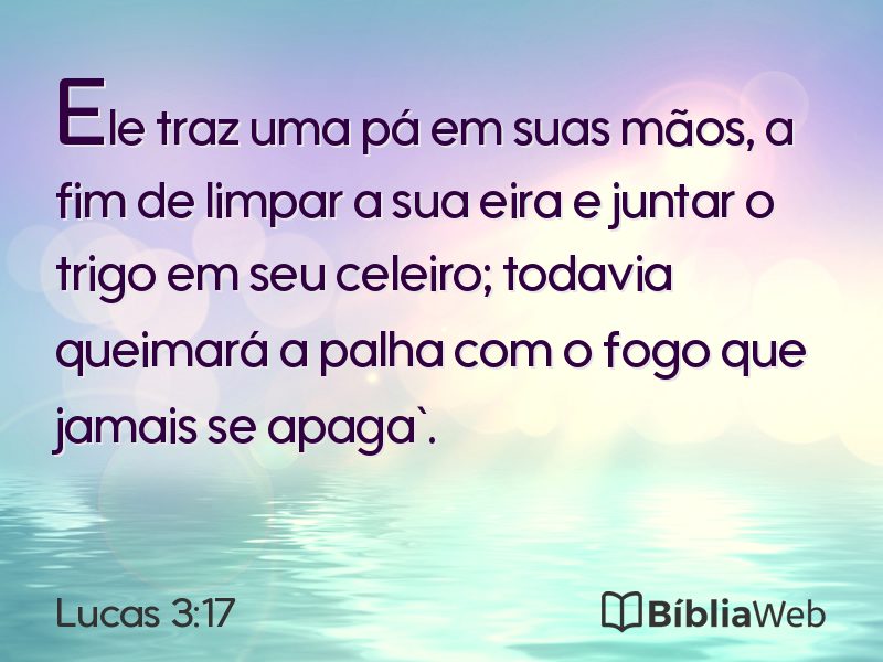 Lucas 3:17 em imagem para compartilhar