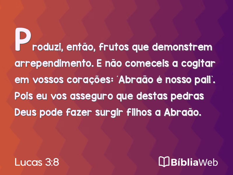 Lucas 3:8 em imagem para compartilhar