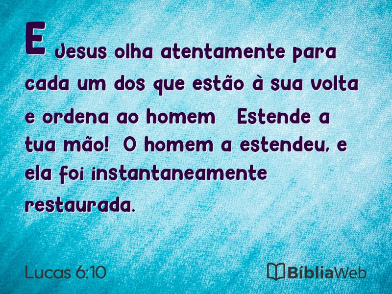 Lucas 6:10 em imagem para compartilhar