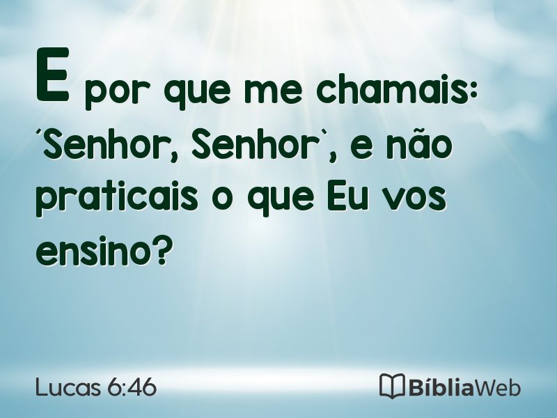 Lucas 6:46 em imagem para compartilhar
