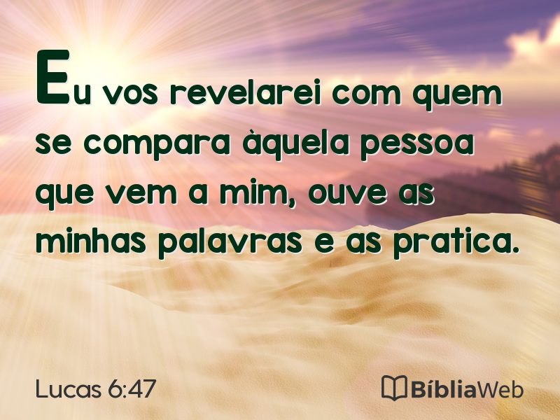 Lucas 6:47 em imagem para compartilhar