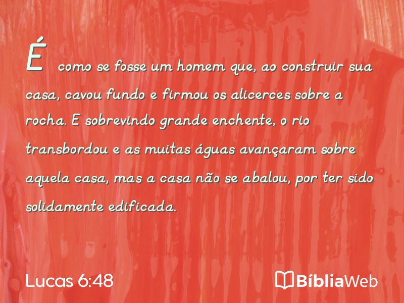 Lucas 6:48 em imagem para compartilhar