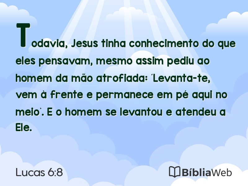 Lucas 6:8 em imagem para compartilhar