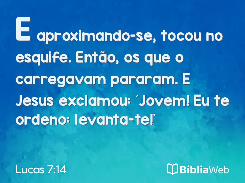 Lucas 7:14 em imagem para compartilhar