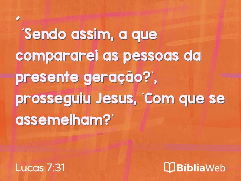 Lucas 7:31 em imagem para compartilhar
