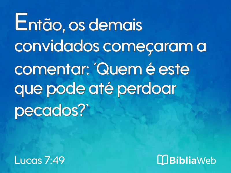 Lucas 7:49 em imagem para compartilhar