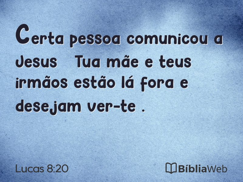 Lucas 8:20 em imagem para compartilhar