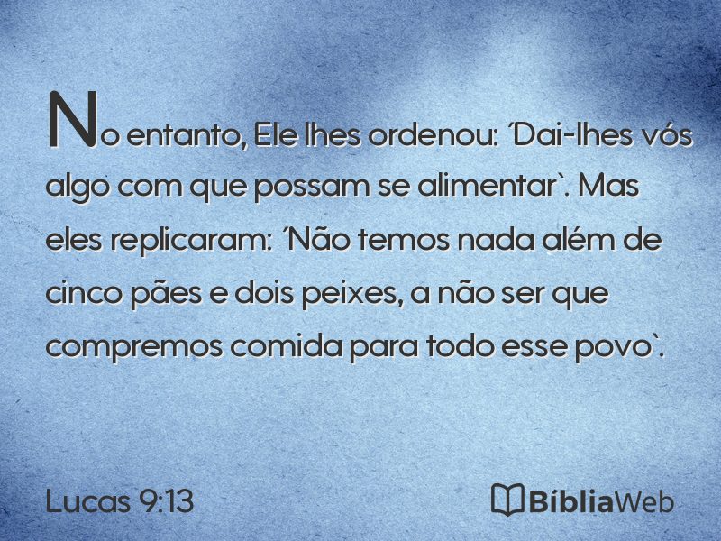 Lucas 9:13 em imagem para compartilhar