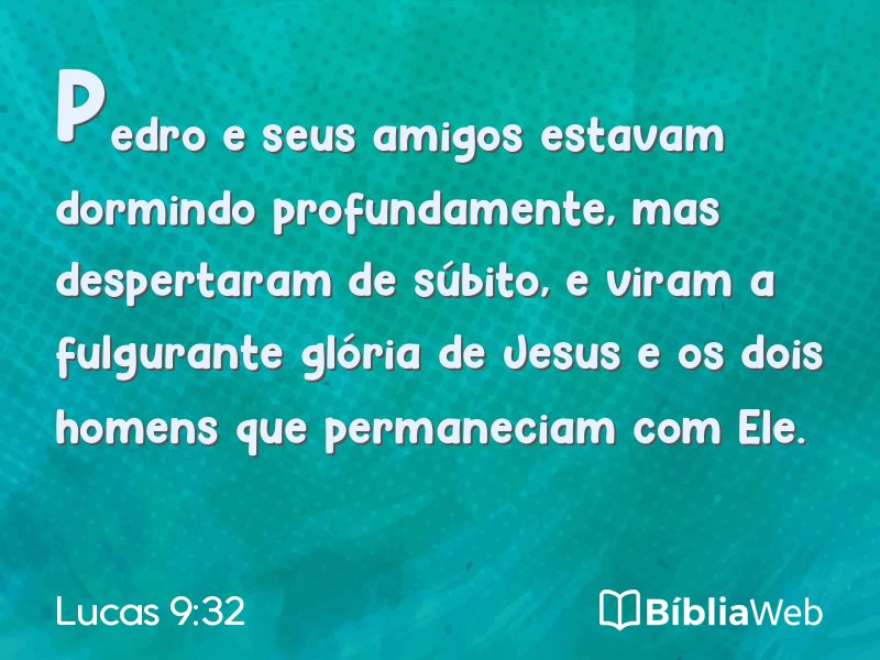 Lucas 9:32 em imagem para compartilhar