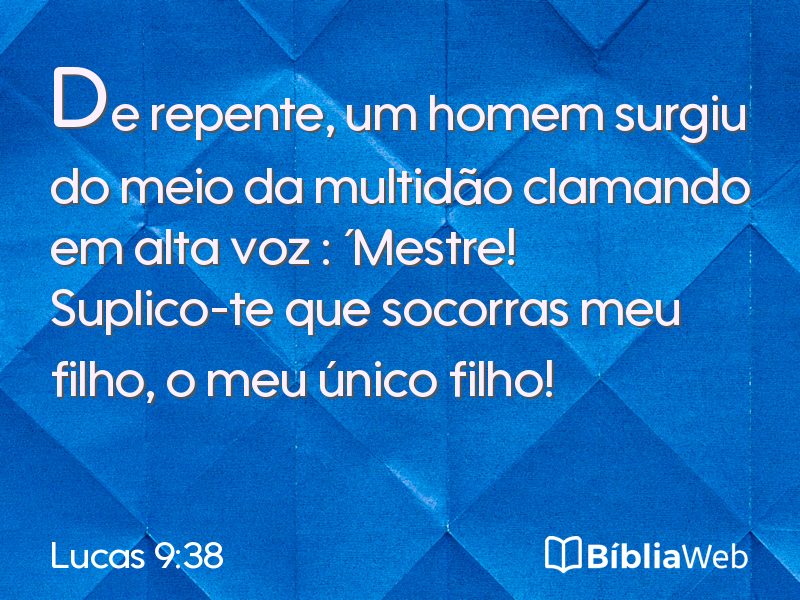 Lucas 9:38 em imagem para compartilhar