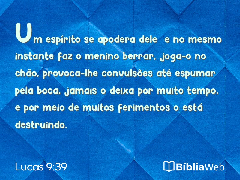 Lucas 9:39 em imagem para compartilhar