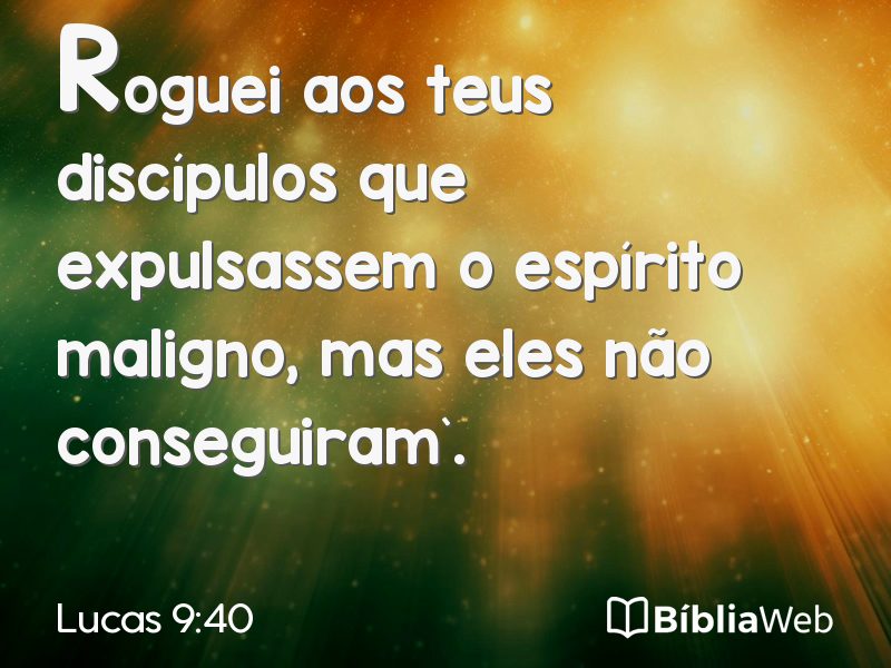 Lucas 9:40 em imagem para compartilhar