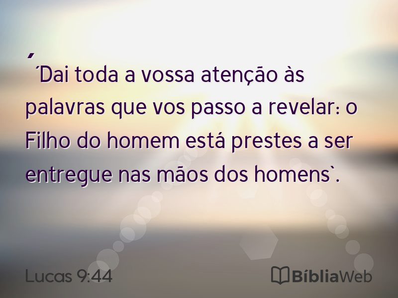 Lucas 9:44 em imagem para compartilhar