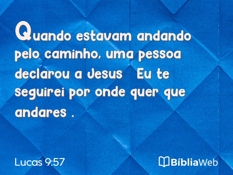 Lucas 9:57 em imagem para compartilhar
