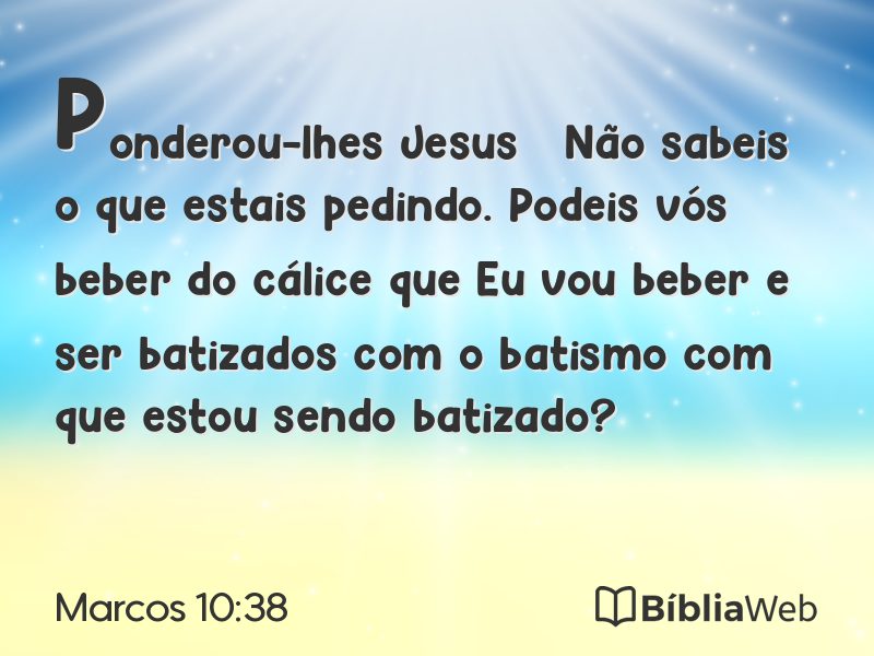 Marcos 10:38 em imagem para compartilhar
