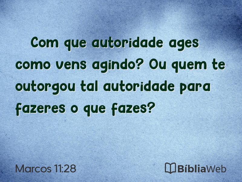 Marcos 11:28 em imagem para compartilhar
