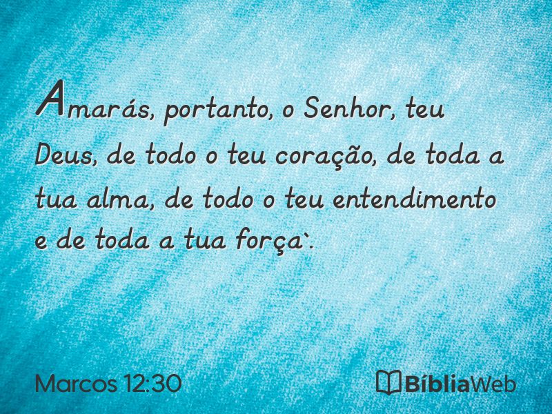 Marcos 12:30 em imagem para compartilhar