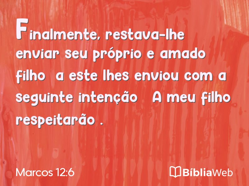 Marcos 12:6 em imagem para compartilhar