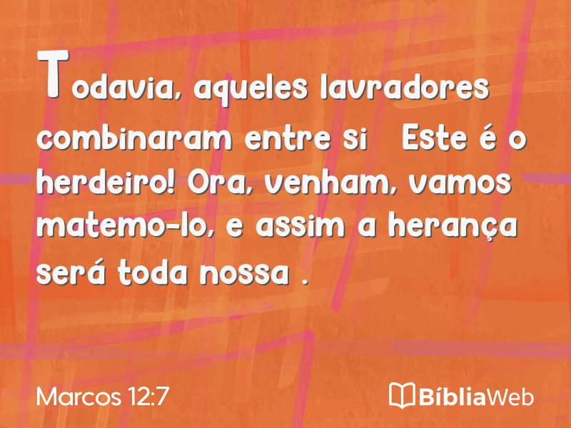 Marcos 12:7 em imagem para compartilhar