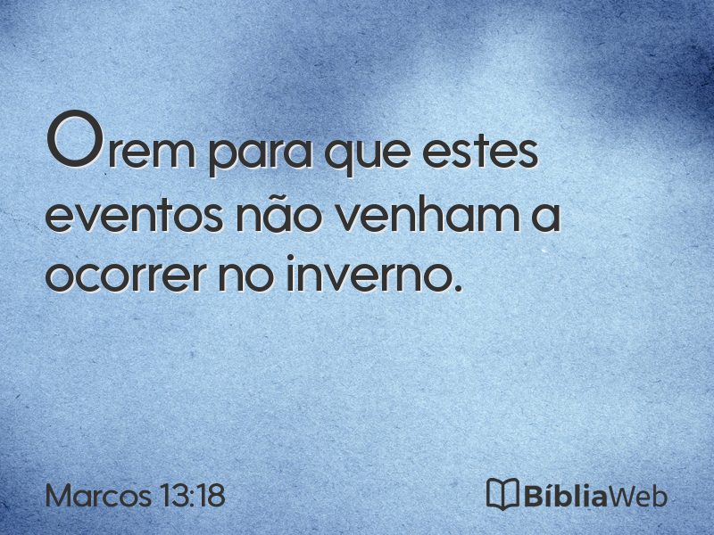 Marcos 13:18 em imagem para compartilhar