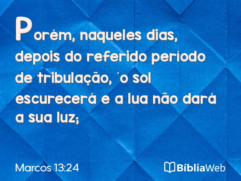 Marcos 13:24 em imagem para compartilhar