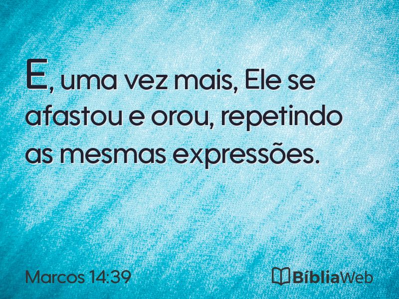 Marcos 14:39 em imagem para compartilhar