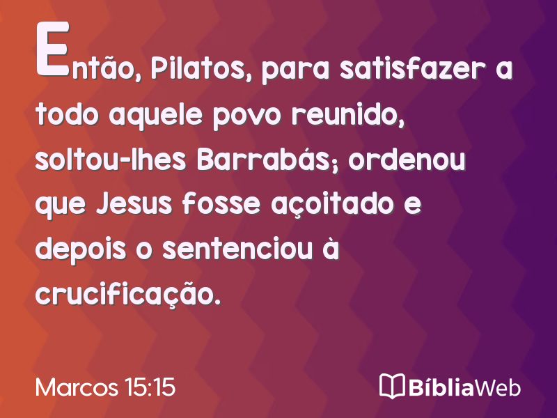 Marcos 15:15 em imagem para compartilhar