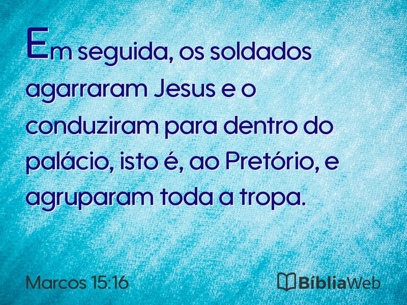 Marcos 15:16 em imagem para compartilhar
