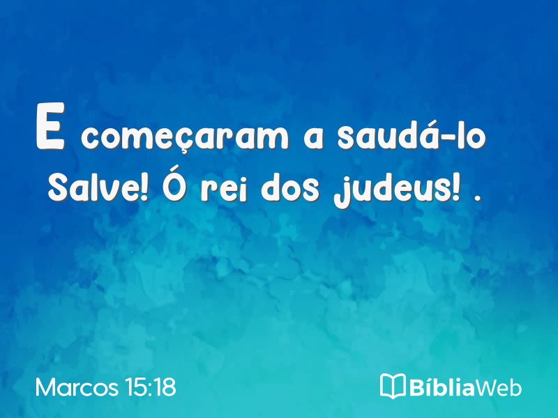 Marcos 15:18 em imagem para compartilhar