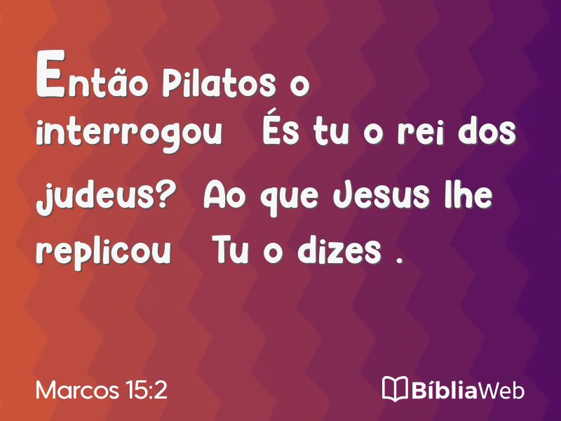 Marcos 15:2 em imagem para compartilhar