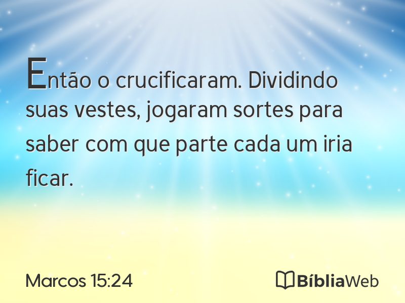Marcos 15:24 em imagem para compartilhar