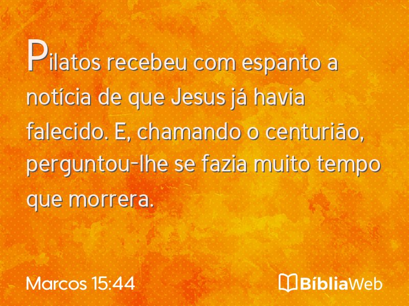 Marcos 15:44 em imagem para compartilhar