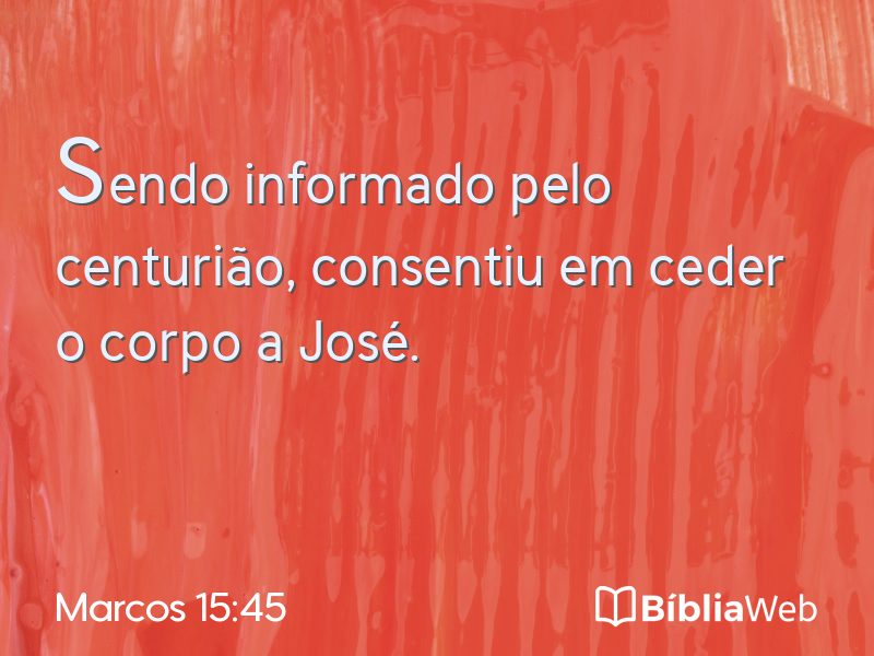 Marcos 15:45 em imagem para compartilhar