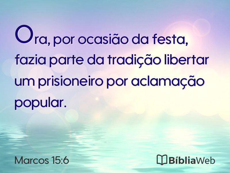 Marcos 15:6 em imagem para compartilhar
