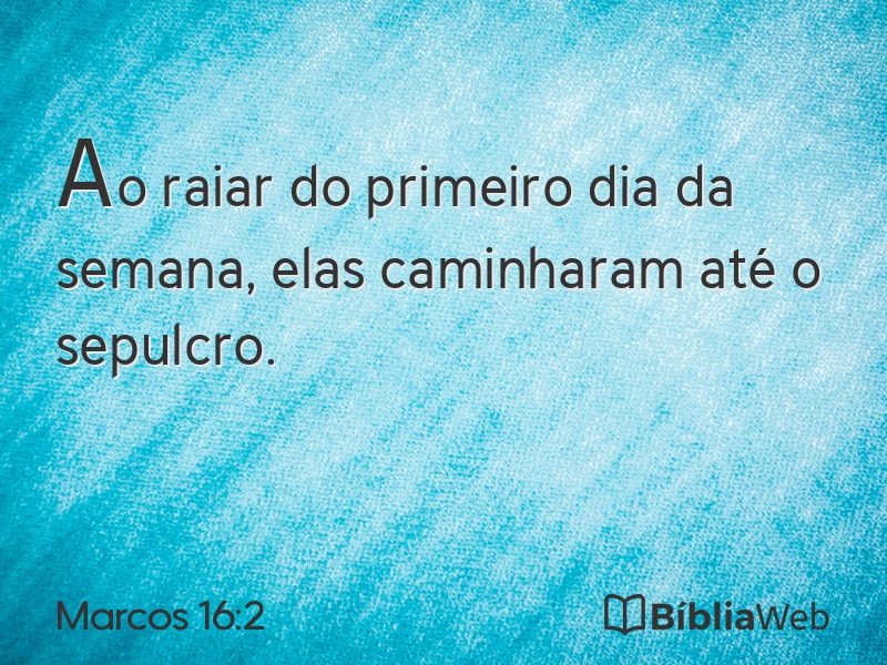 Marcos 16:2 em imagem para compartilhar