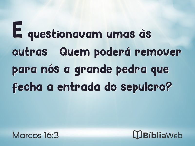 Marcos 16:3 em imagem para compartilhar